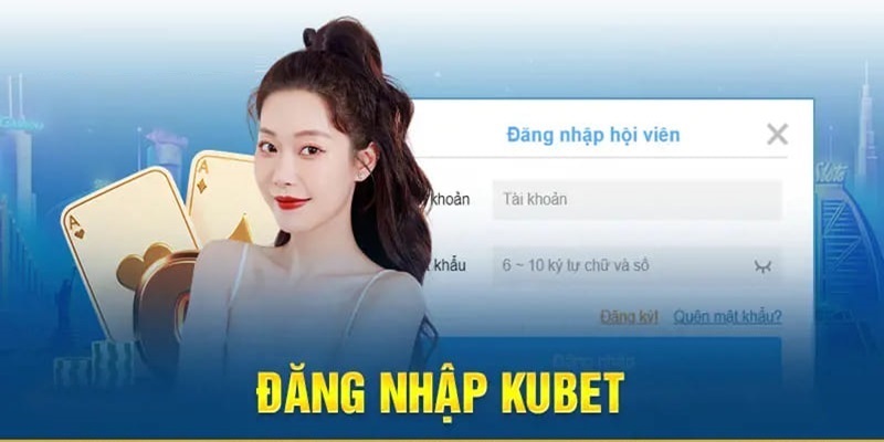 Hướng dẫn quy trình đăng nhập Kubet siêu nhanh