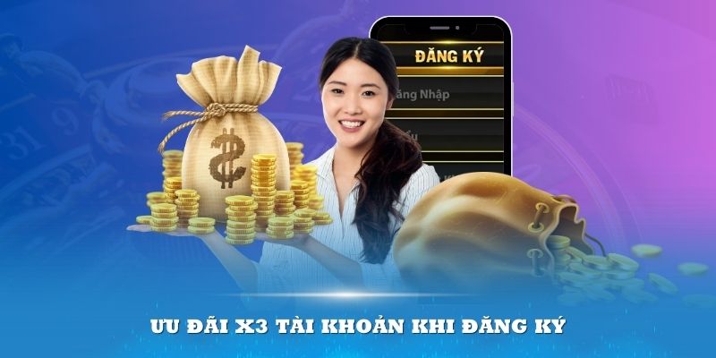 Ưu đãi x3 tài khoản khi đăng ký đá gà Kubet