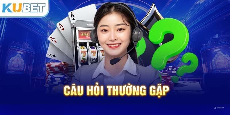 Tổng hợp câu trả lời được khách hàng đặt ra cho Kubet